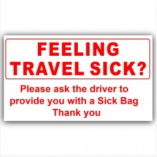 Do you Feel Travel Sick-Red on White-Ask Driver for Sick Bag-Taxi,Minicab,Minibus Sticker-Information Notice Vinyl Sign